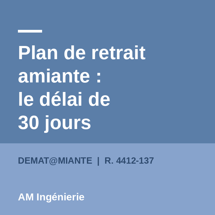 Plan de retrait amiante : le délai de 30 jours